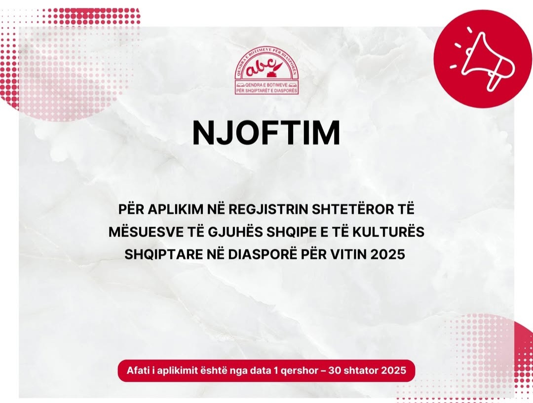 Njoftim për aplikim në regjistrin shtetëror të mësuesve të gjuhës shqipe e të kulturës shqiptare në diasporë për vitin 2025